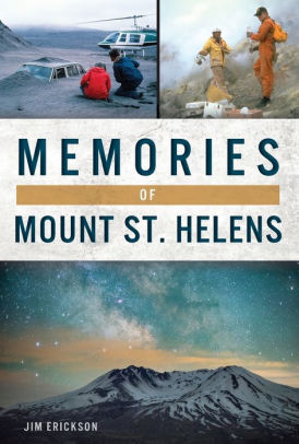 Memories Of Mount St Helens by Erickson. Jim 9781467145015_eca56897-7b62-4b4d-bd09-9056885382c4