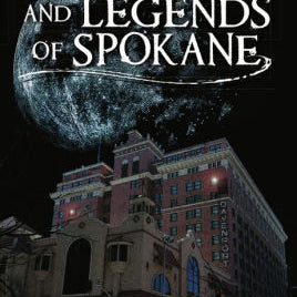 Ghosts And Legends Of Spokane by Cuyle. Deborah 9781467146357_5a30fc7a-3465-4bf9-a6f2-766c1632170a