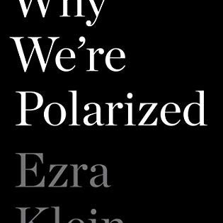 Why We're Polarized by Klein. Ezra 9781476700328_61f576f3-9504-4c91-863b-dcfe7f4e74cd