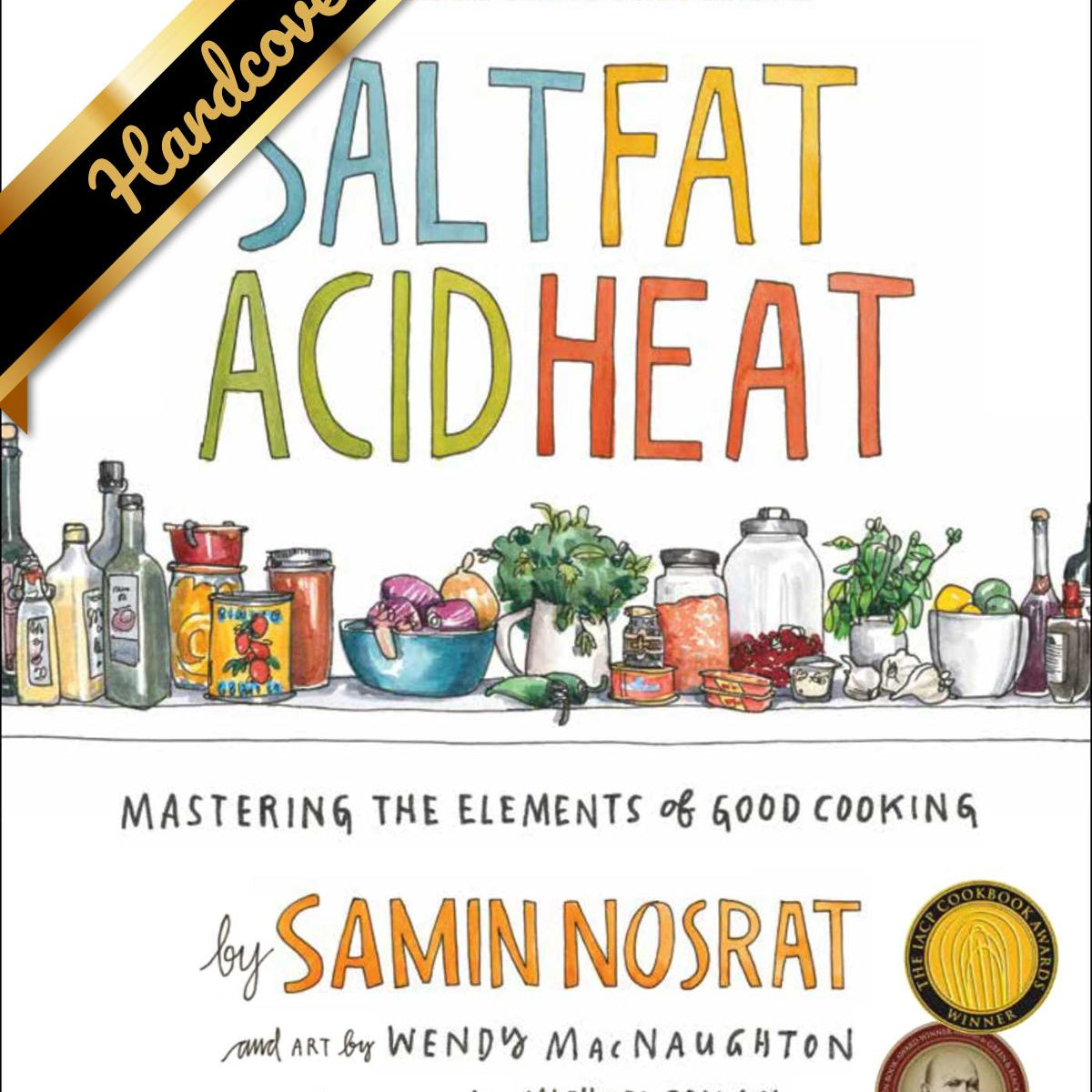Salt, Fat, Acid, Heat by Nosrat. Samin 9781476753836_bdf32ec7-73c9-43f3-8fca-1005c8f501ba