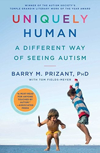 Uniquely Human: A Different Way Of Seeing Autism by Prizant, Barry M ; Fields-Me 9781476776248_ad7c2877-4683-4278-b931-0c2b3a9a7720