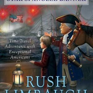 Rush Revere And The Star-Spangled Banner, Volume 4 by Limbaugh. Rush ; Adams Lim 9781476789880_1fa25947-a3a9-4b81-8b5d-8144989367a1