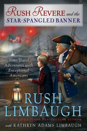 Rush Revere And The Star-Spangled Banner, Volume 4 by Limbaugh. Rush ; Adams Lim 9781476789880_1fa25947-a3a9-4b81-8b5d-8144989367a1