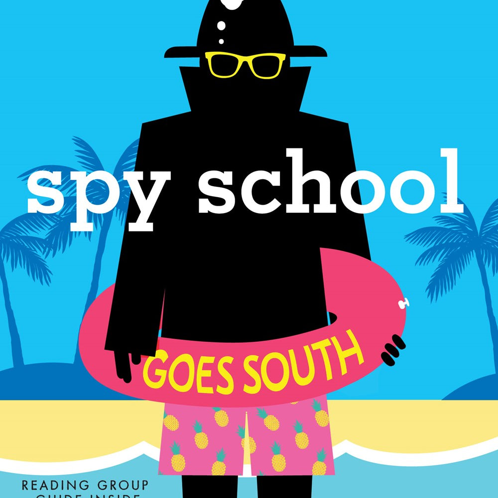 Spy School Goes South by Gibbs. Stuart 20 9781481477864