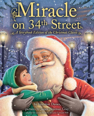 Miracle On 34Th Street: A Storybook Edition Of The Christmas Classic by Valentin 9781492669869_8252ab12-e704-424a-993b-a06f039dbce4