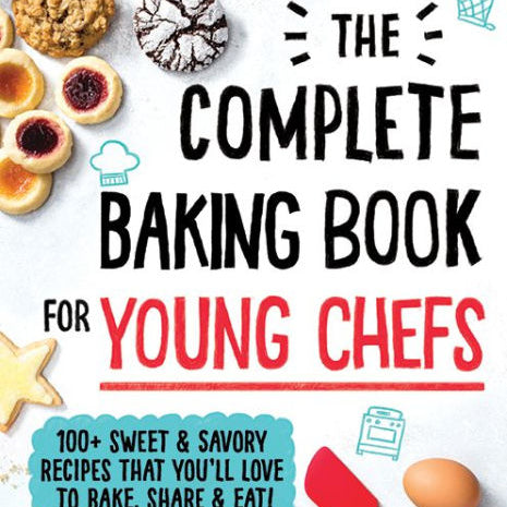 The Complete Baking Book For Young Chefs by Cookbook 9781492677697_80a05b6c-6bd5-4f17-b941-a672ec1a69cf