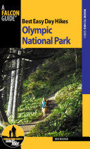 Easy Day Hikes Olympic National Park -Molvar. Erik 9781493009695_c68b882f-80ef-4d62-a78a-9d2b3cbb3edf