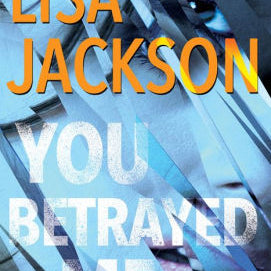 YOU BETRAYED ME - JACKSON. LISA 9781496722225_d6af184f-bf0c-43b8-86c8-18e222e6b672
