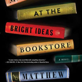 Midnight At The Bright Idea Bookstore Sullivan. Matthew 9781501116841_62a3509b-8ae5-4f04-ae5b-7d3254b95d6b