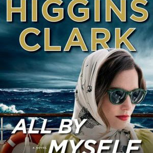 All By Myself Alone Clark. Mary Higgins 9781501131110_375b824e-ddb8-4ac6-bd00-8d6b14175a9a