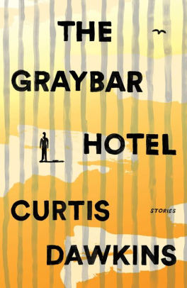 Graybar Hotel Dawkins. Curtis 9781501162299_dbdb06c5-79a9-447b-a00b-48db9841e1ca