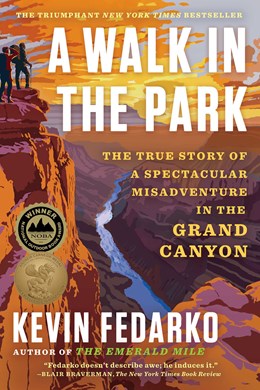 Walk In The Park: The True Story Of A Spectacular Midadventure... by Fedarko. Ke 20 9781501183065_e7ef6b6c-9d38-4924-a8b5-936a02f4c6b2
