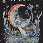 Midnight Magic: A Tarot Deck of Mushrooms by Richard. Sara 20 9781507220139