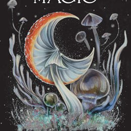 Midnight Magic: A Tarot Deck of Mushrooms by Richard. Sara 20 9781507220139