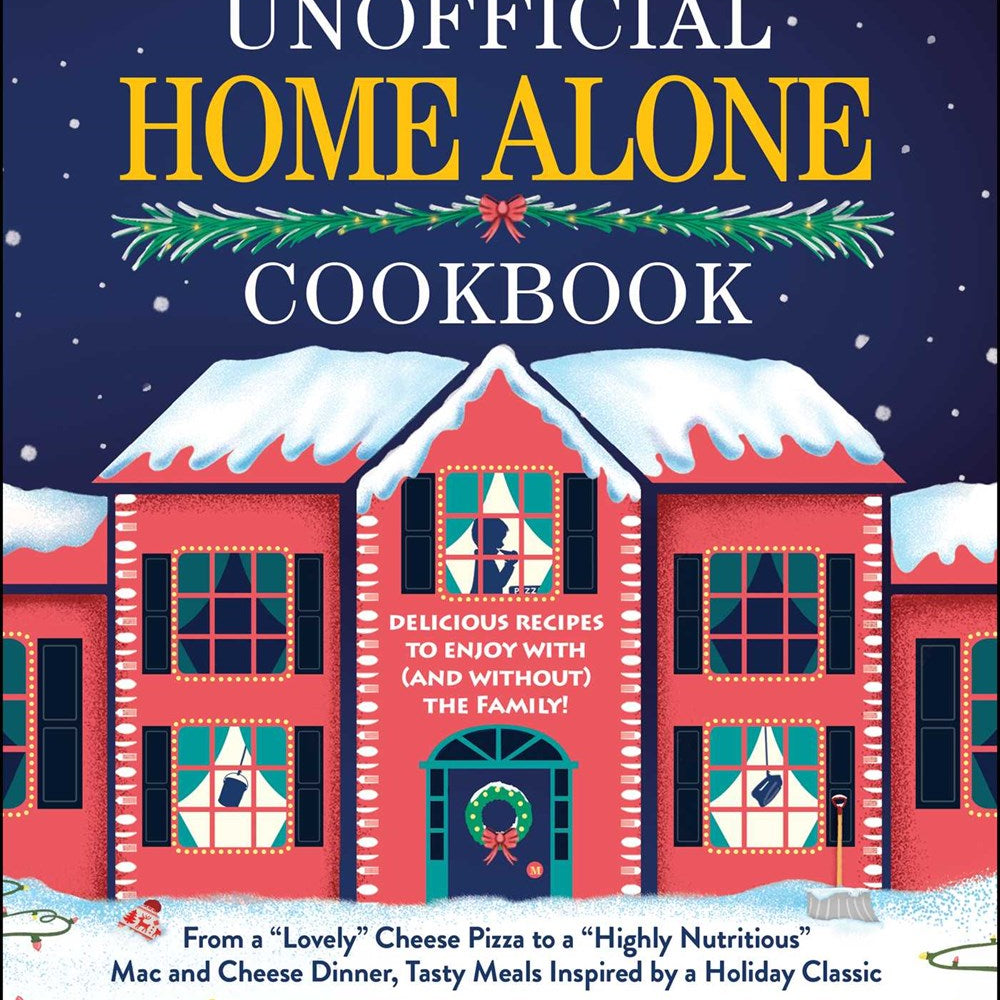 The Unofficial Home Alone Cookbook by Taylor. Bryton 9781507221259