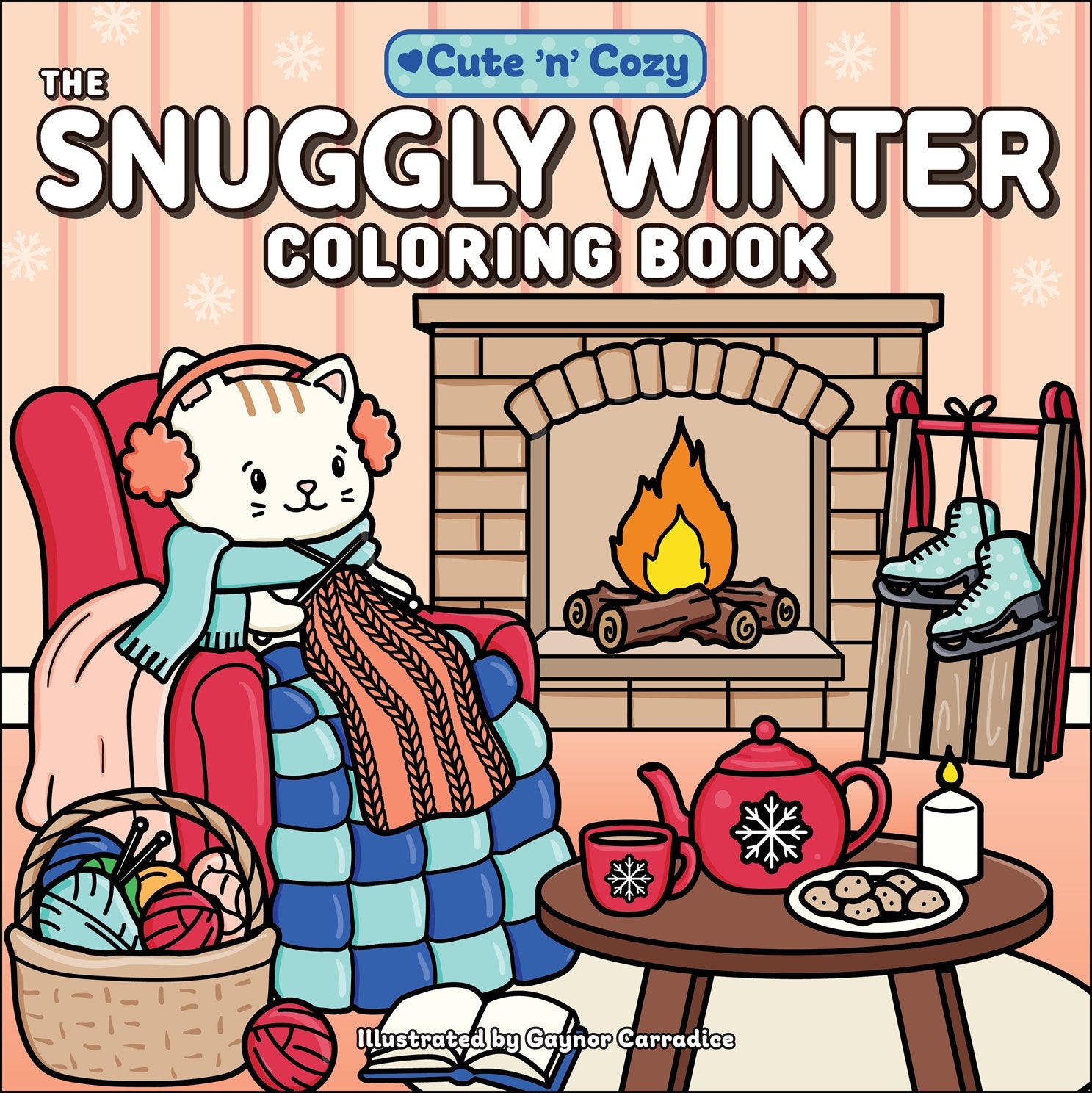 The Snuggly Winter Coloring Book by Carradice. Gaynor 20 9781507224304
