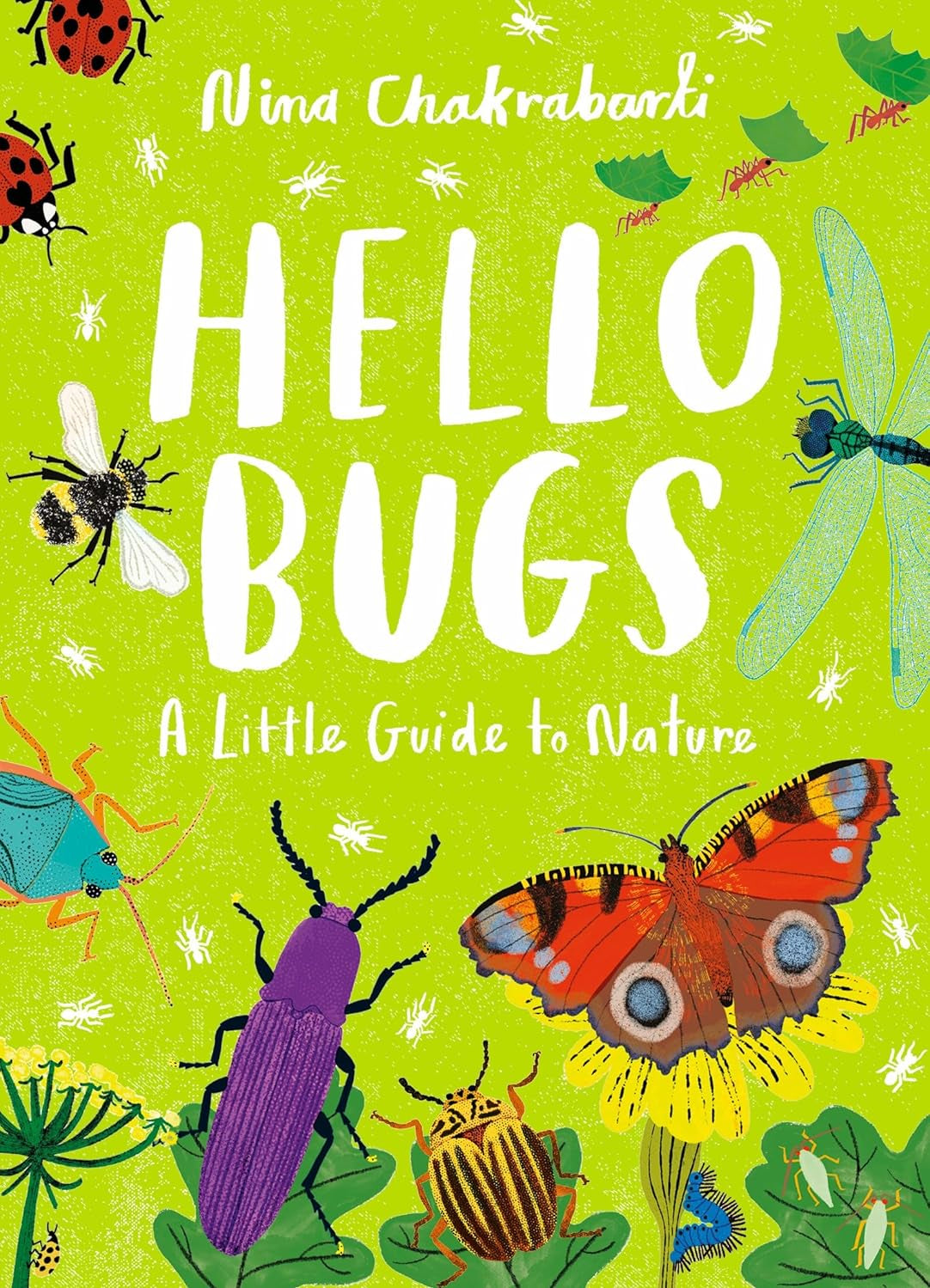 Hello Bugs: A Little Guide To Nature by Chakrabarti. Nina 9781510230507