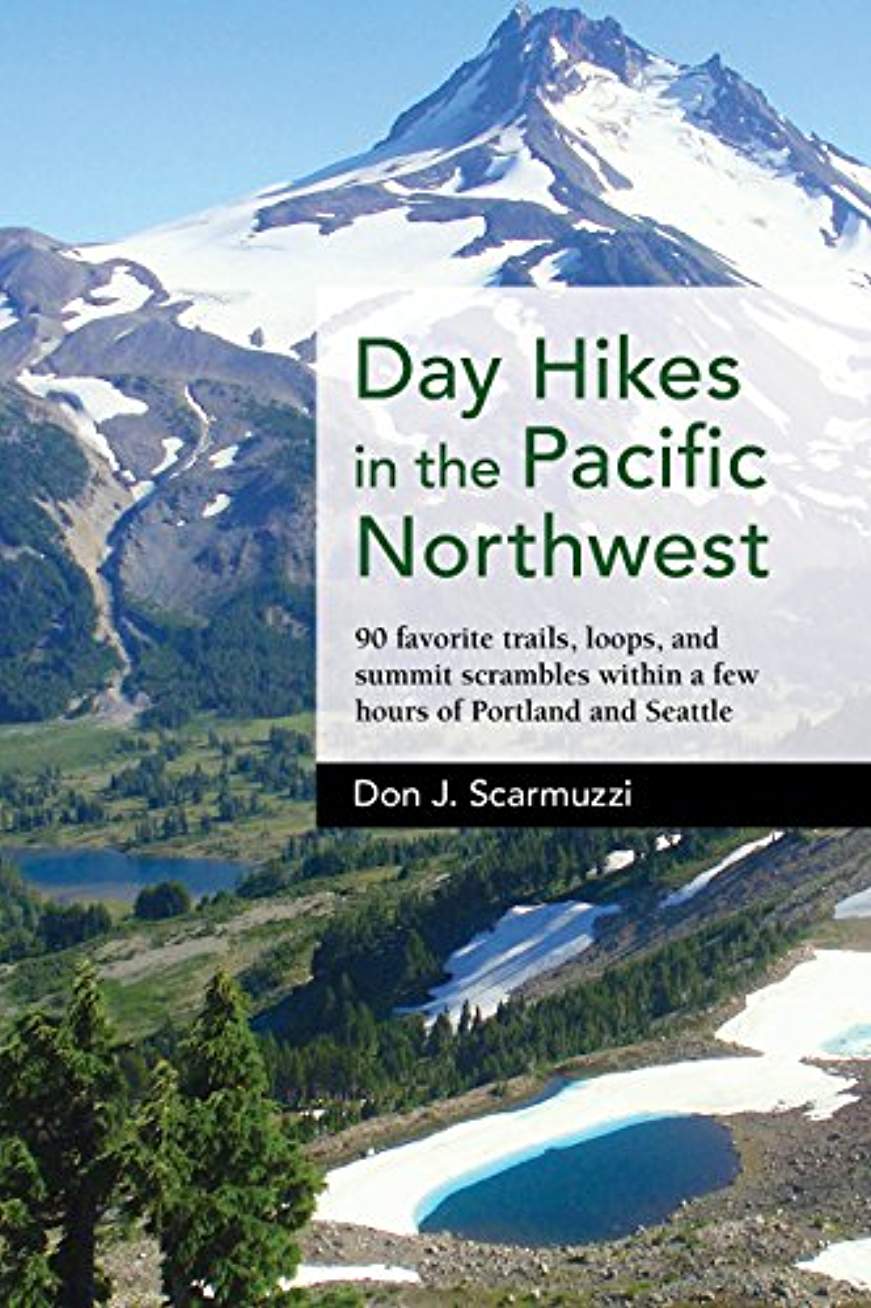 Day Hikes In The Pacific Northwest by Scarmuzzi. Don J 9781513261423_a8ec6f62-dacf-4435-b854-67a5c60661cc
