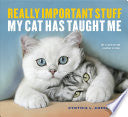 Really Important Stuff My Cat Has Taught Me by Copeland. Cynthia 9781523501489_2706bdc8-60e0-4d5d-924e-db138b3b92b3