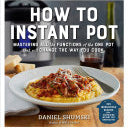 How To Instant Pot by Shumski. Daniel Cook Book 9781523502066_11eaeef3-2b7f-466b-9cad-b4e01d8b097e