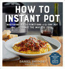 How To Instant Pot by Shumski. Daniel Cook Book 9781523502066_11eaeef3-2b7f-466b-9cad-b4e01d8b097e