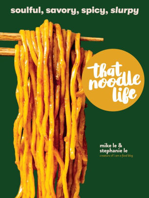 That Noode Life -Le. Mike & Stephanie 9781523505326_f38eb4f9-d6d2-4dd2-8245-b2d0fc9ac6e9