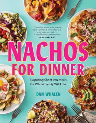 Nachos For Dinner by Whalen. Dan 9781523510481_c125ee11-5ce3-45e6-9429-b72a12b2b8ac