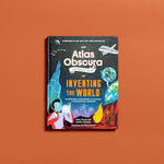 The Atlas Obscura Explorer's Guide To Inventing The World 9781523516889_9