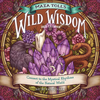 Maia Toll's Wild Wisdom Wall Calendar 2023 - Workman 9781523516933_9b3775c3-2444-4ce4-9b88-f971e5292418