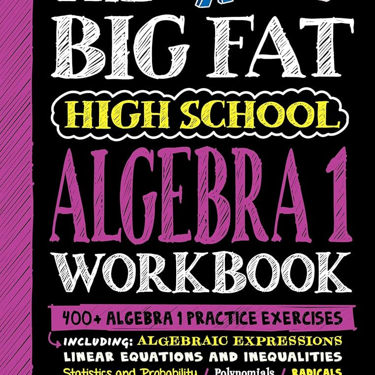 Big Fat High School Algebra 1 Workbook by Workman 9781523518395