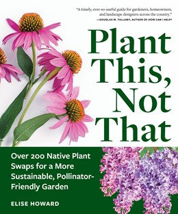 Plant This, Not That A Gardening Reference by Howard. Elise 20 9781523525911_7868deea-bb0d-4168-b52b-ef7afe457e2b