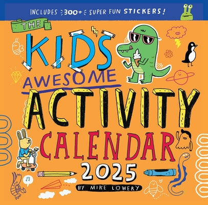 Kid's Awesome Activity Wall Calendar 2025 - Lowery. Mike 9781523526062