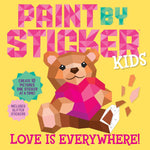Paint By Sticker Kids: Love Is Everywhere! by Workman Publishing 9781523526352