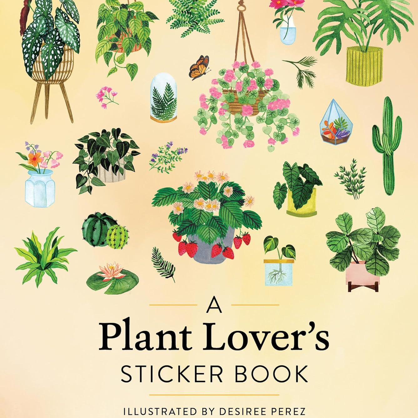 A Plant Lover's Sticker Book by Perez. Desiree 9781523528189