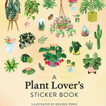 A Plant Lover's Sticker Book by Perez. Desiree 9781523528189