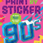 Paint By Sticker 90S by Workman Publishing 9781523530281