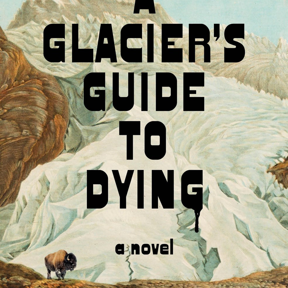 Available 11/03/26 A Glacier's Guide to Dying: A Novel by Porter. Michelle 20 9781523538003