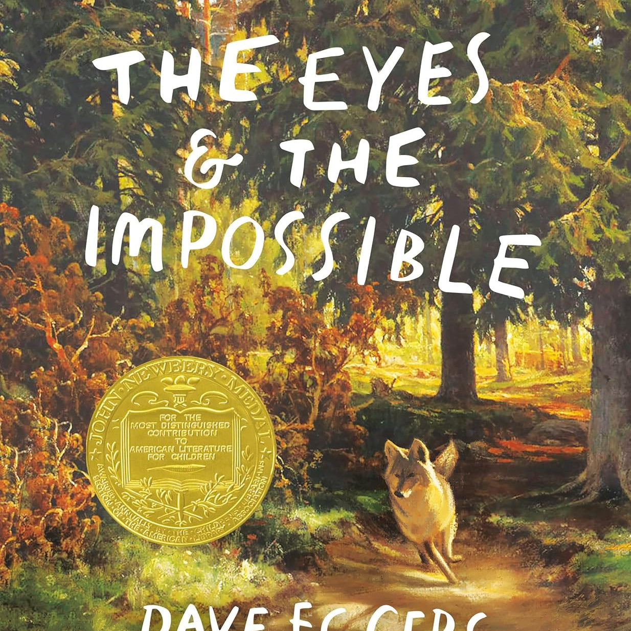 The Eyes And The Impossible: (Newbery Medal Winner) by Eggers. Dave ; Harris. Sh 9781524764234