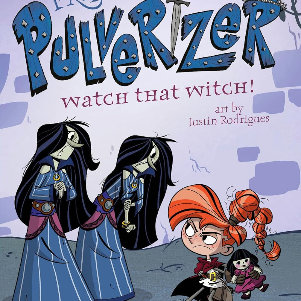 WATCH THAT WITCH! (PRINCESS PULVERIZER #5) - KRULIK. NANCY; RODRIGUES. JUSTIN 9781524790929