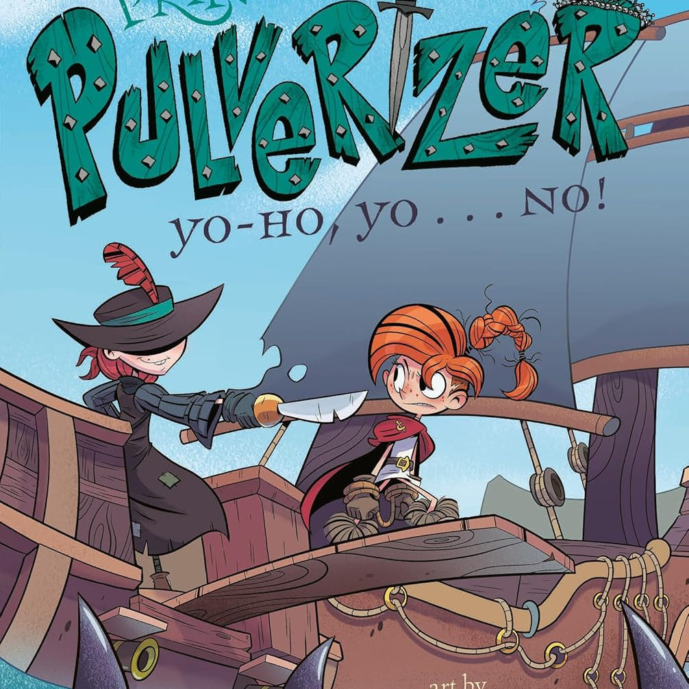 YO-HO, YO ... NO! (PRINCESS PULVERIZER #8) - KRULIK. NANCY; MCGINTY. IAN 9781524791599