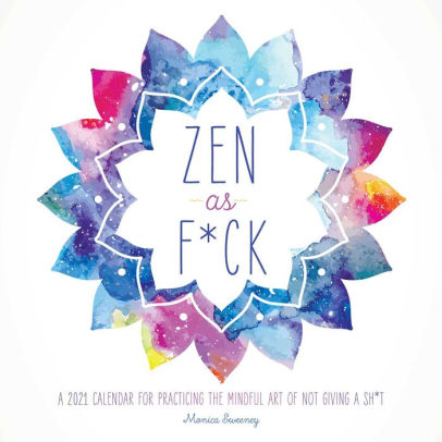 ZEN AS F*CK 2021 WALL CALENDAR 9781524857240_055e0fe2-3ee7-4a67-a9e8-de91841b78e0