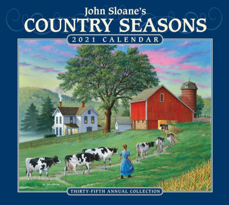 JOHN SLOANE's COUNTRY SEASONS 2021 WALL 9781524857714_9d45d41c-5057-458d-8092-896fb39b27b6