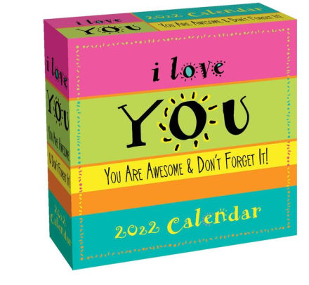 I LOVE YOU 2022 DAY-TO-DAY CALENDAR YOU ARE AWESOM 9781524867126_dce23251-5ae0-45e5-8832-5f49dfa966d6