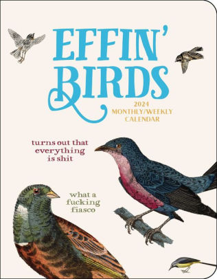 Effin' Birds 12-Month 2024 Monthly/Weekly Planner Calendar - Reynolds. Aaron 9781524880170_00862697-0bd9-4b79-a7ee-2e4711c63742