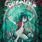 Sorceline Book 2 by Douye. Sylvia; Antista. Paola 9781524882310