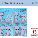 Strange Planet 2025 Day-To-Day Calendar 9781524889005_380bef0c-cff2-47b4-bfc8-d4811875b900