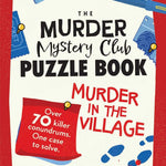 The Murder Mystery Club Puzzle Book: Murder In The Village by Ayres. Laura Jane 9781524896201