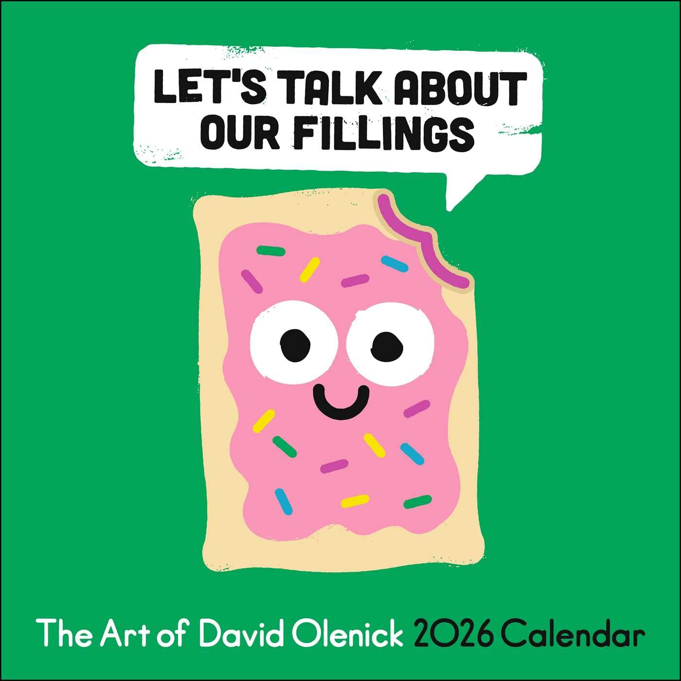 The Art Of David Olenick 2026 Wall Calendar: Let's Talk About Our Fillings 9781524897925