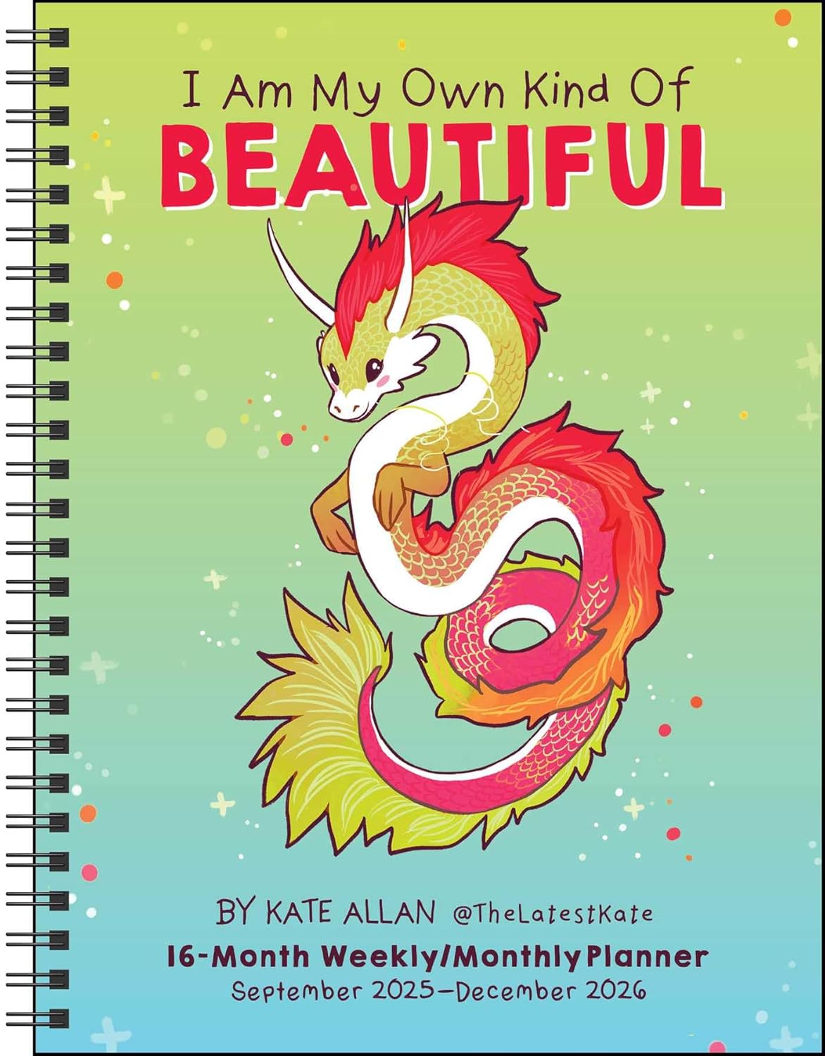 I Am My Own Kind Of Beautiful 16-Month 2025-2026 Weekly/Monthly Planner Calendar 9781524898069