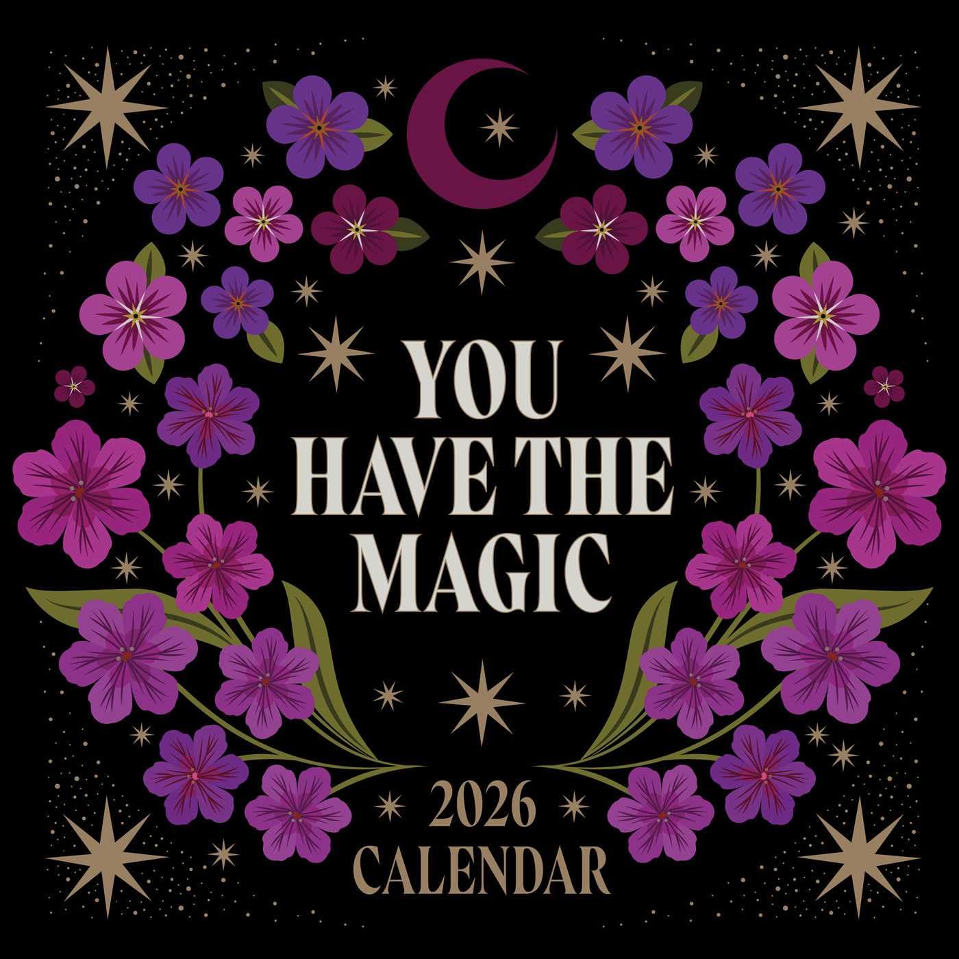 You Have The Magic 2026 Wall Calendar 9781524898229